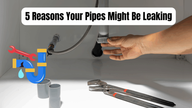 5 reasons your pipes might be leaking